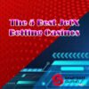 The 5 Best JetX Betting Casinos